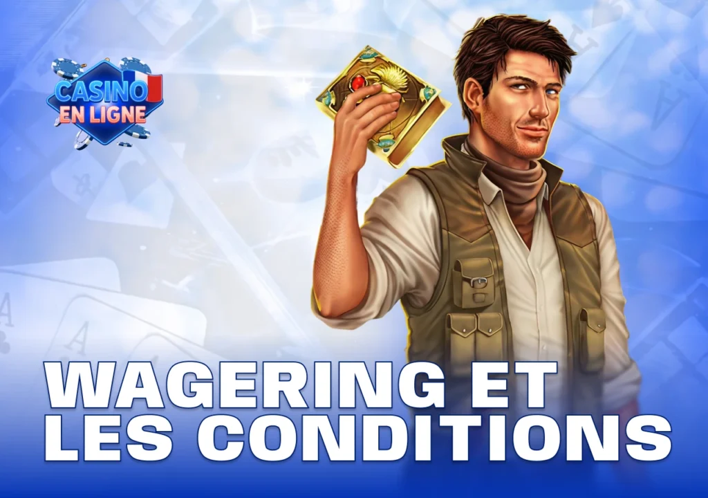 Explication des conditions de bonus et exigences de mise des casinos